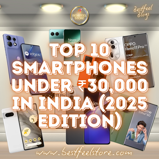 Top 10 Smartphones Under ₹30,000 in India (2025 Edition)