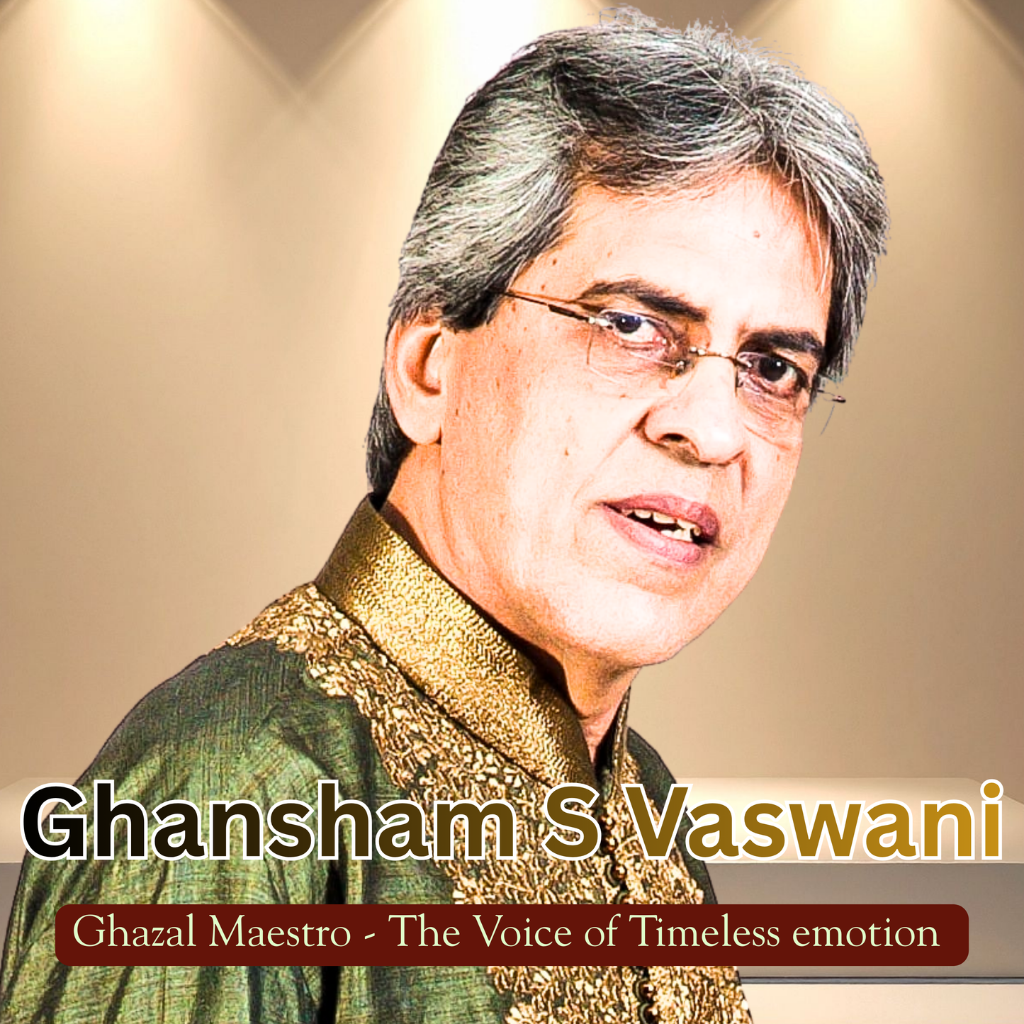 Ghansham S Vaswani - Ghazal Maestro