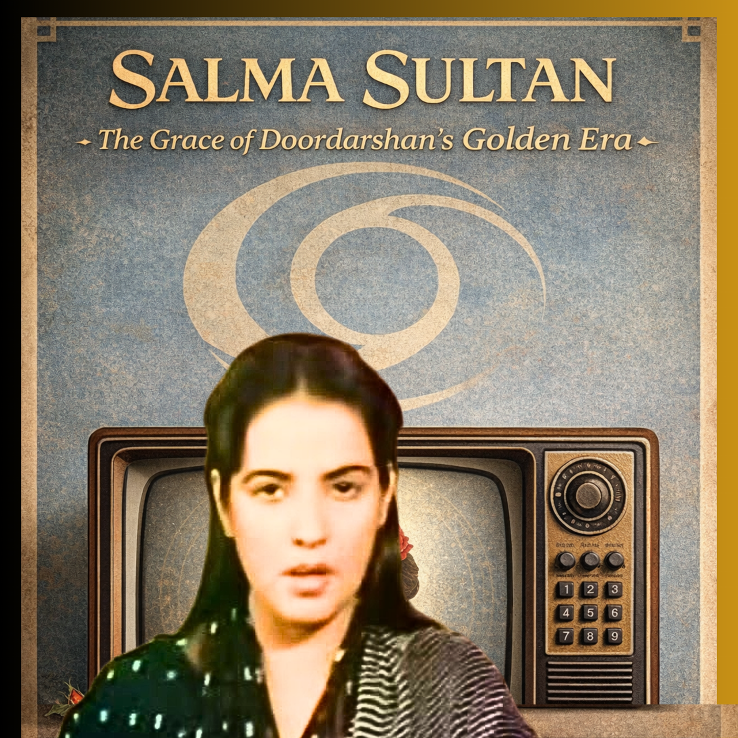 Salma Sultan – Doordarshan’s Golden Voice