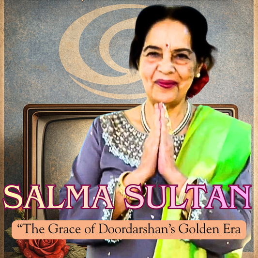 Salma Sultan – Doordarshan’s Golden Voice